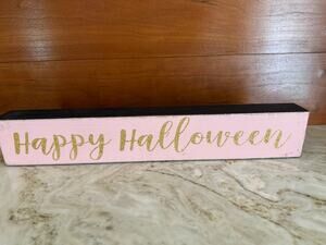 Happy Halloween Wooden Painted Sign Pink Gold